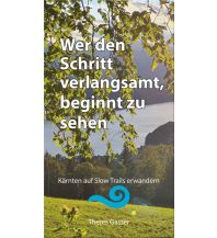 Wanderführer Wer den Schritt verlangsamt, beginnt zu sehen Heyn Verlag
