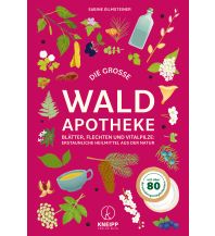 Nature and Wildlife Guides Die große Waldapotheke Verlag des österreichischen Kneippbundes