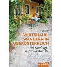 Wanderführer Wirtshauswandern in Oberösterreich Ennsthaler Gesellschaft m.b.H. & Co. KG