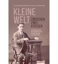 Bergerzählungen Kleine Welt zwischen zwei Kriegen Ennsthaler Gesellschaft m.b.H. & Co. KG