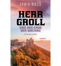 Herr Groll und das Ende der Wachau Haymon Verlag
