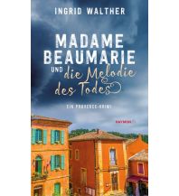 Madame Beaumarie und die Melodie des Todes Haymon Verlag