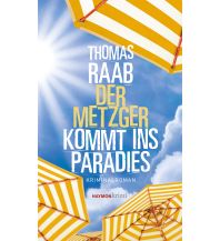 Reiselektüre Der Metzger kommt ins Paradies Haymon Verlag