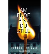 Reiselektüre Am Ende bist du still Haymon Verlag