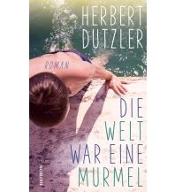 Reise Die Welt war eine Murmel Haymon Verlag