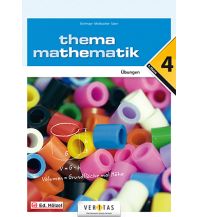Thema Mathematik 4. Übungen Veritas Verlag