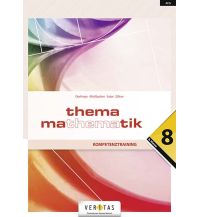 Thema Mathematik 8. Kompetenztraining Veritas Verlag