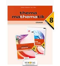 Thema Mathematik 8. Lösungen Veritas Verlag
