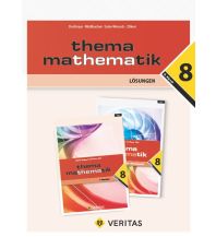 Thema Mathematik 8. Lösungen Veritas Verlag