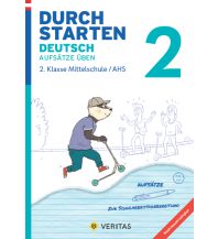 Durchstarten Deutsch 2. Klasse Mittelschule/AHS Aufsätze üben Veritas Verlag
