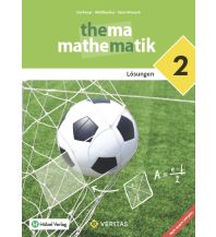Thema Mathematik 2. Lehrplan 2023. Lösungen Veritas Verlag