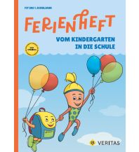 Ferienheft. Vom Kindergarten in die Schule. Lehrplan 2023 Veritas Verlag