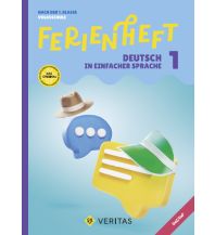 Ferienheft Deutsch in einfacher Sprache. 1. Klasse Volksschule. Lehrplan 2023 Veritas Verlag