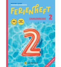 Ferienheft Zahlenreise 2. Klasse Volksschule. Lehrplan 2023 Veritas Verlag