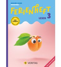 Ferienheft Lesen 3. Klasse Volksschule. Lehrplan 2023 Veritas Verlag