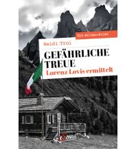 Reiselektüre Gefährliche Treue. Lorenz Lovis ermittelt Servus Red Bull Media House