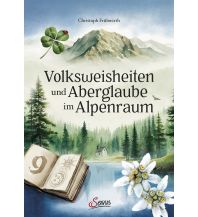 Reiselektüre Volksweisheiten und Aberglaube im Alpenraum Servus Red Bull Media House