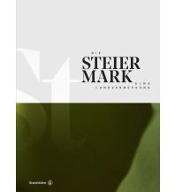 Bildbände Die Steiermark Christian Brandstätter Verlagsgesellschaft m.b.H.