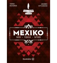 Reiseführer Salt & Silver Mexiko Christian Brandstätter Verlagsgesellschaft m.b.H.