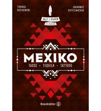 Travel Guides Salt & Silver Mexiko Christian Brandstätter Verlagsgesellschaft m.b.H.