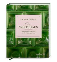 Kochbücher Das Wirtshaus Christian Brandstätter Verlagsgesellschaft m.b.H.