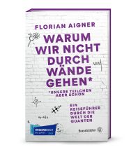 Astronomie Warum wir nicht durch Wände gehen* Christian Brandstätter Verlagsgesellschaft m.b.H.