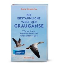 Nature and Wildlife Guides Die erstaunliche Welt der Graugänse Christian Brandstätter Verlagsgesellschaft m.b.H.