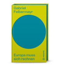 Travel Literature Europa muss sich rechnen Christian Brandstätter Verlagsgesellschaft m.b.H.