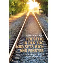 Travel Guides Austria Ich steig in den Zug und setz mich ans Fenster Picus Verlag