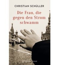 Reiseerzählungen Die Frau, die gegen den Strom schwamm Picus Verlag
