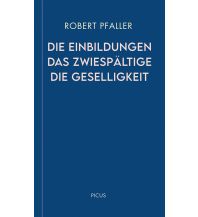 Die Einbildungen. Das Zwiespältige. Die Geselligkeit Picus Verlag