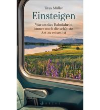 Eisenbahn Einsteigen Arche Verlag