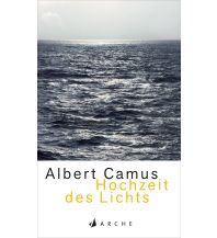 Travel Literature Hochzeit des Lichts Neu Arche Verlag