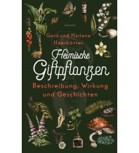 Heimische Giftpflanzen. Beschreibung, Wirkung und Geschichten Anaconda Verlag GmbH