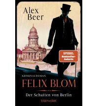 Reiselektüre Felix Blom. Der Schatten von Berlin Blanvalet