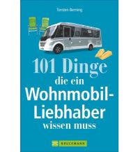 Campingführer 101 Dinge, die ein Wohnmobil-Liebhaber wissen muss Bruckmann Verlag