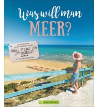 Reiseführer Was will man Meer? Bruckmann Verlag