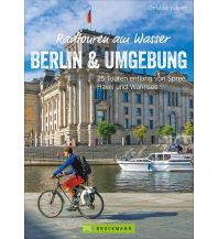 Cycling Guides Germany Radtouren am Wasser Berlin & Umgebung Bruckmann Verlag