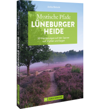 Wanderführer Mystische Pfade Lüneburger Heide Bruckmann Verlag