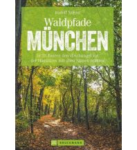 Hiking Guides Waldpfade München Bruckmann Verlag
