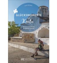 Reiseführer Griechenland Glücksmomente auf Kreta Bruckmann Verlag