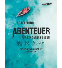 Outdoor Illustrated Books Abenteuer für ein ganzes Leben Bruckmann Verlag