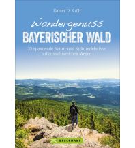 Hiking Guides Wandergenuss Bayerischer Wald Bruckmann Verlag