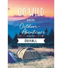Outdoor Bildbände Go wild Bruckmann Verlag