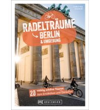 Radführer Deutschland Radelträume Berlin & Umgebung Bruckmann Verlag