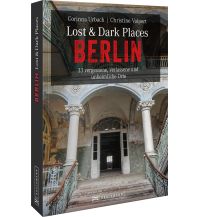 Reiseführer Deutschland Lost & Dark Places Berlin Bruckmann Verlag