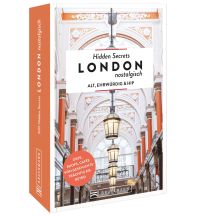 Reiseführer Großbritannien Hidden Secrets London nostalgisch Bruckmann Verlag
