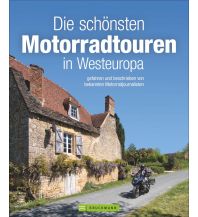 Motorradführer Die schönsten Motorradtouren in Westeuropa Bruckmann Verlag