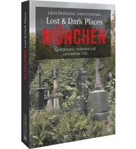 Travel Guides Germany Lost & Dark Places München Bruckmann Verlag