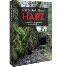Reiseführer Lost & Dark Places Harz Bruckmann Verlag